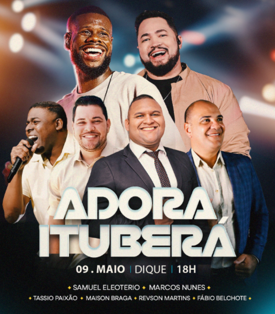 Evento Adora Ituberá reúne atrações religiosas neste sábado (9)